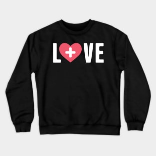 LOVE – Heart & Nurse Cross Crewneck Sweatshirt